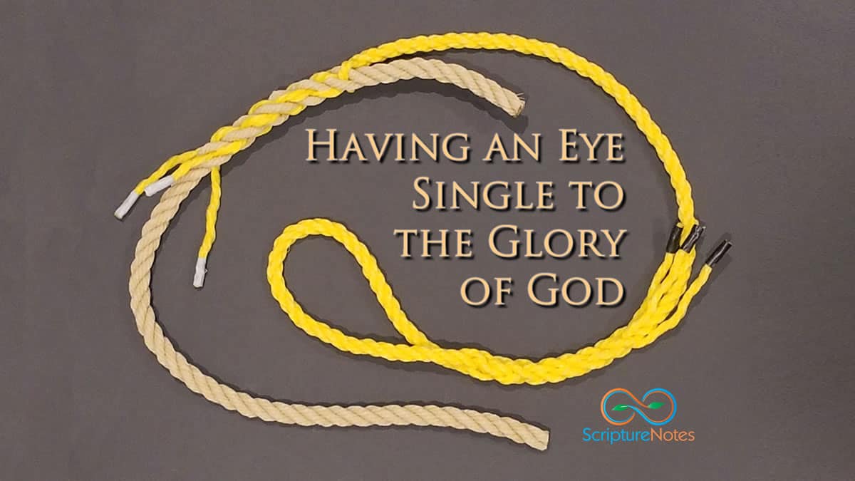 Having an Eye Single to the Glory of God