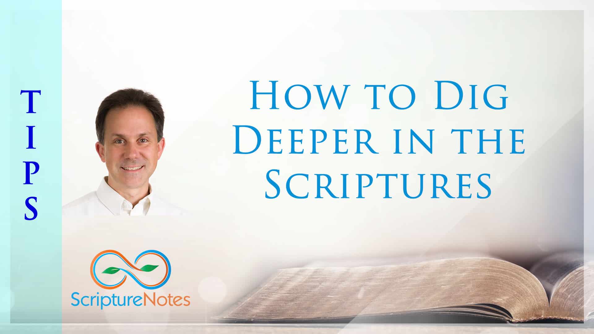 How to dig deeper in the scriptures