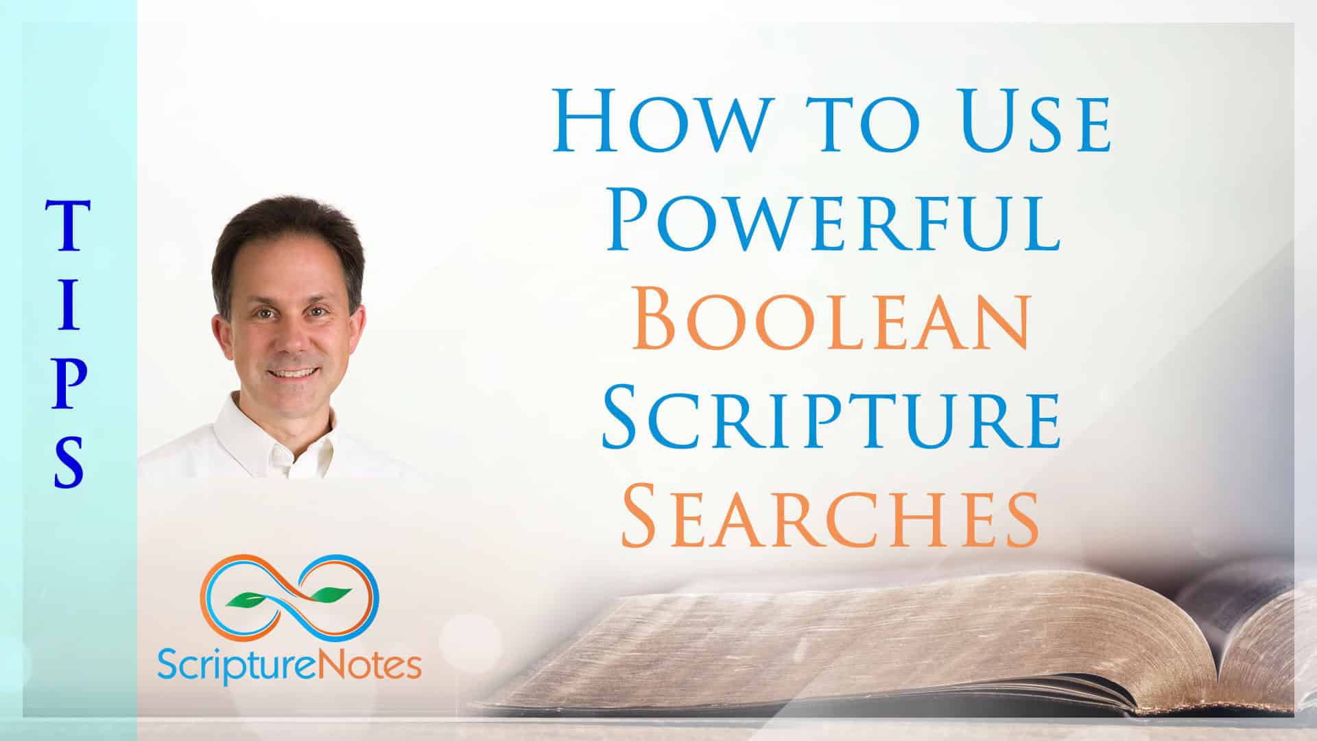 How to use powerful Boolean scripture searches