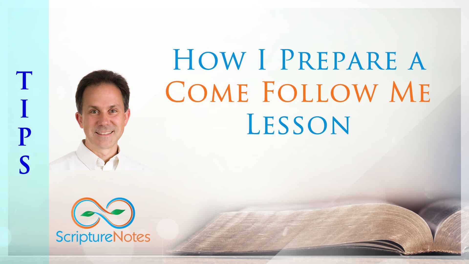 How to prepare a Come Follow Me lesson