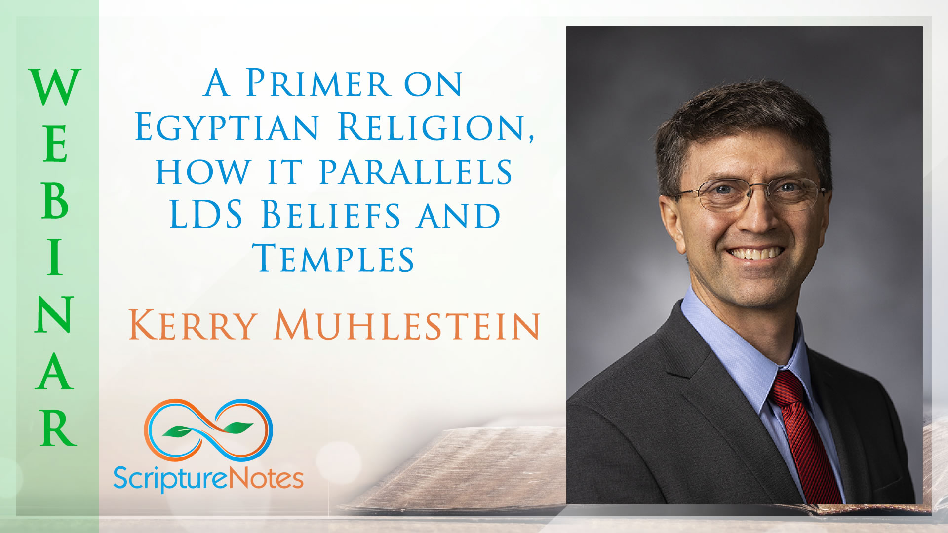 Kerry Muhlestein - A Primer on Egyptian Religion, how it parallels LDS Beliefs and Temples