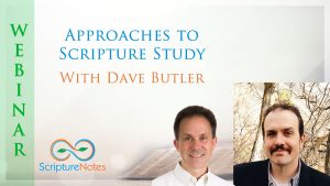 Approaches to Scripture Study with Dave Butler