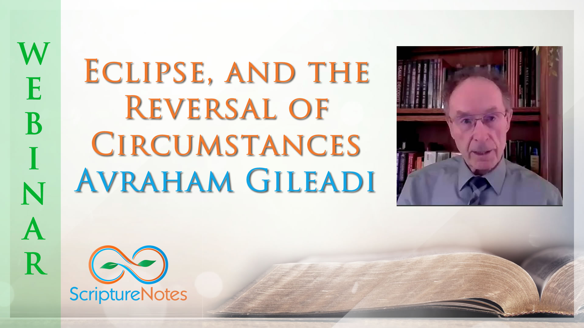 Avraham Gileadi on Eclipse and the Reversal of Circumstances