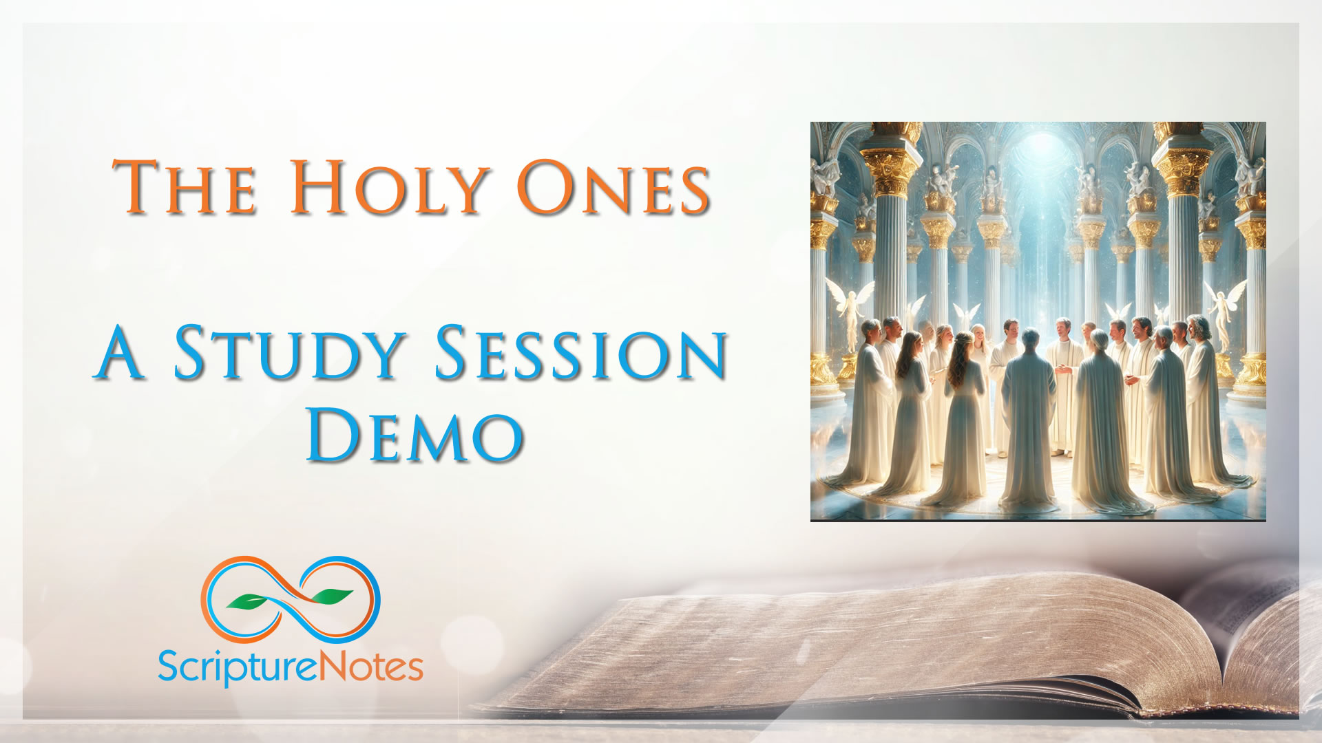 The Holy Ones - A Scripture Notes study session demo
