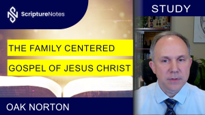 The family centered gospel of Jesus Christ
